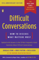 Difficult Conversations by Stone, Patton, Heen