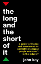 The Long and the Short of it by John Kay